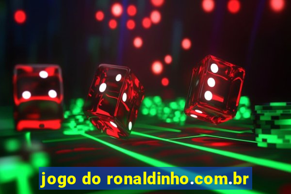 jogo do ronaldinho.com.br